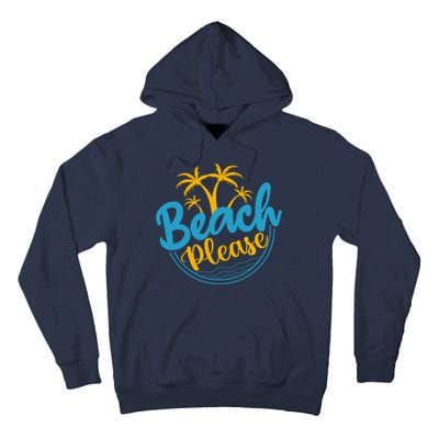 Beach Please Tall Hoodie