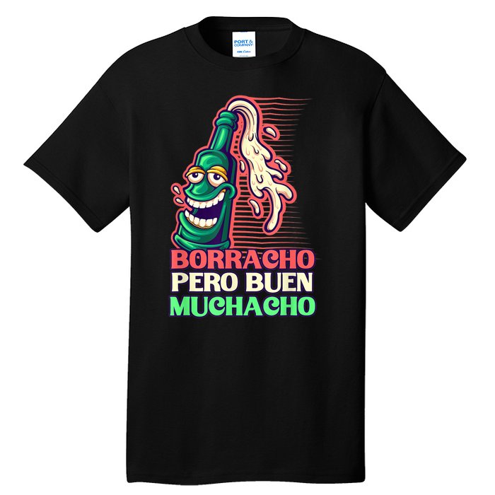 Borracho Pero Buen Muchacho Tall T-Shirt