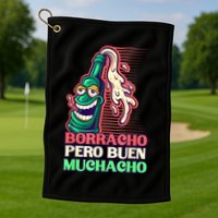 Borracho Pero Buen Muchacho Golf Towel