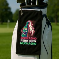 Borracho Pero Buen Muchacho Golf Towel