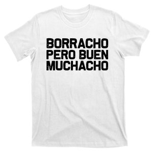 Borracho Pero Buen Muchacho T-Shirt