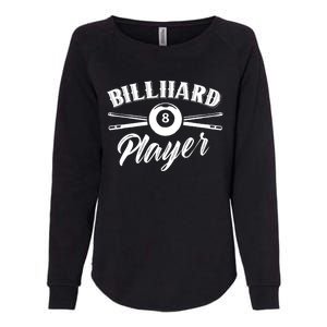 Billard Player Billiard Pool Lover Gift Womens California Wash Sweatshirt