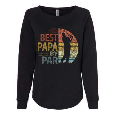 Best Papa By Par Fathers Day Golf Gift Grandpa Womens California Wash Sweatshirt