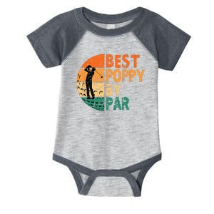 Best Poppy By Par Golf Father's Day Golfing Funny Infant Baby Jersey Bodysuit