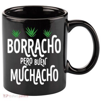 Borracho Pero Buen Muchacho 11oz C Handle Ceramic Mug
