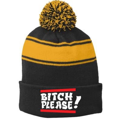 Bitch Please Stripe Pom Pom Beanie