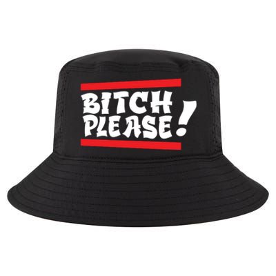 Bitch Please Cool Comfort Performance Bucket Hat