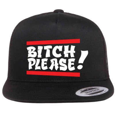 Bitch Please Flatbill Hat