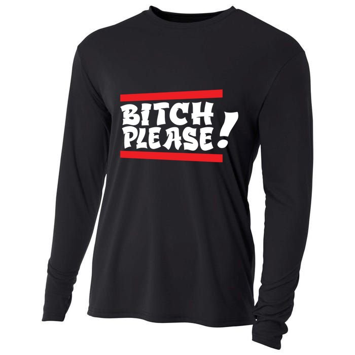 Bitch Please Cooling Performance Long Sleeve Crew