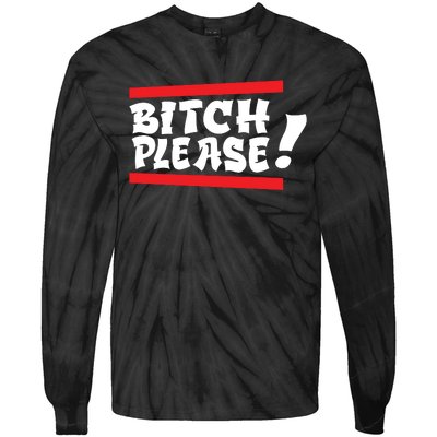 Bitch Please Tie-Dye Long Sleeve Shirt