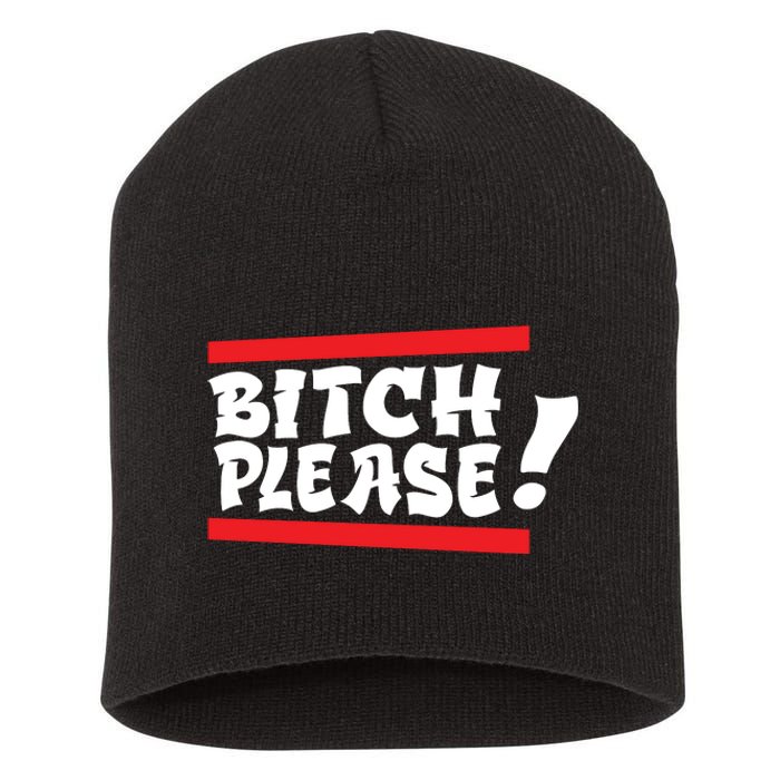 Bitch Please Short Acrylic Beanie