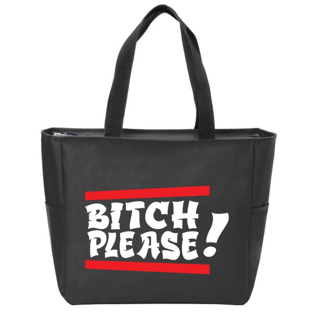 Bitch Please Zip Tote Bag