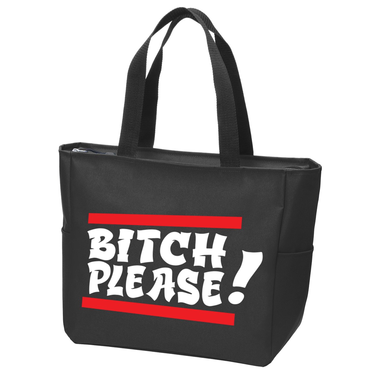 Bitch Please Zip Tote Bag
