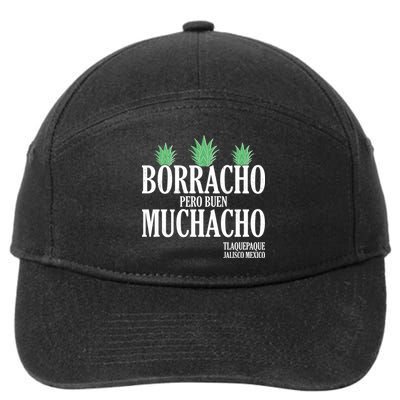 Borracho Pero Buen Muchacho Tlaquepaque Jalisco Mexico 7-Panel Snapback Hat