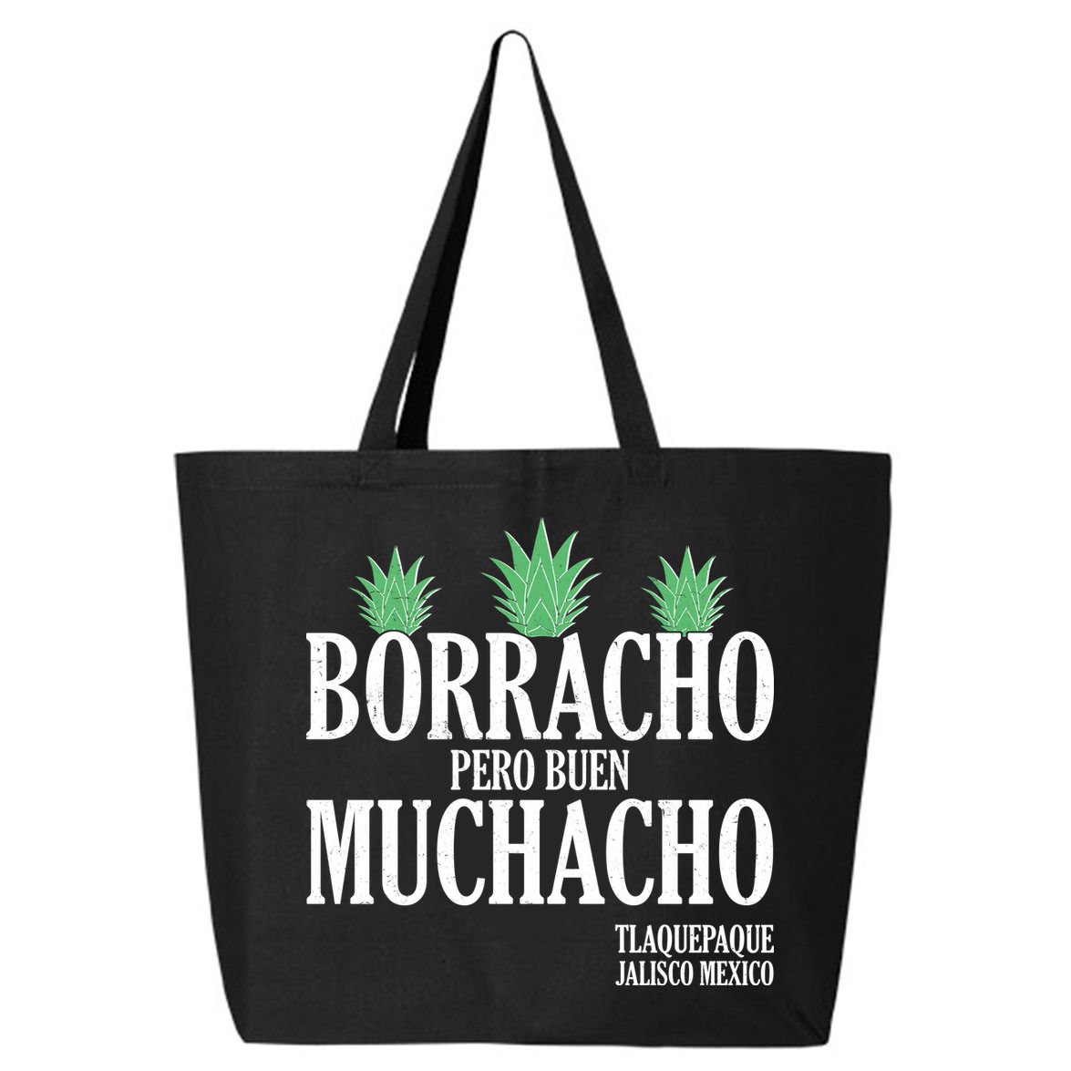 Borracho Pero Buen Muchacho Tlaquepaque Jalisco Mexico 25L Jumbo Tote