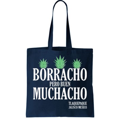 Borracho Pero Buen Muchacho Tlaquepaque Jalisco Mexico Tote Bag