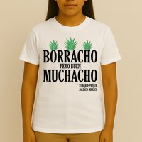 Borracho Pero Buen Muchacho Tlaquepaque Jalisco Mexico T-Shirt