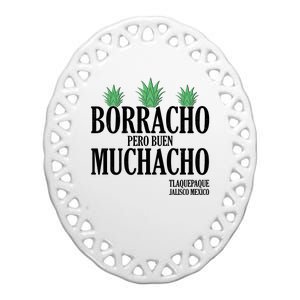 Borracho Pero Buen Muchacho Tlaquepaque Jalisco Mexico Ceramic Oval Ornament