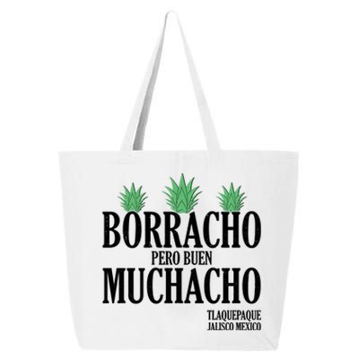 Borracho Pero Buen Muchacho Tlaquepaque Jalisco Mexico 25L Jumbo Tote