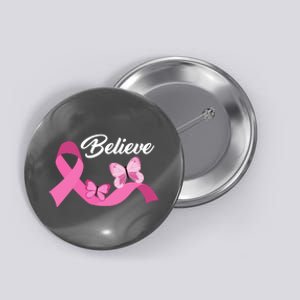 Believe Pink Butterfly Ribbon Breast Cancer Button