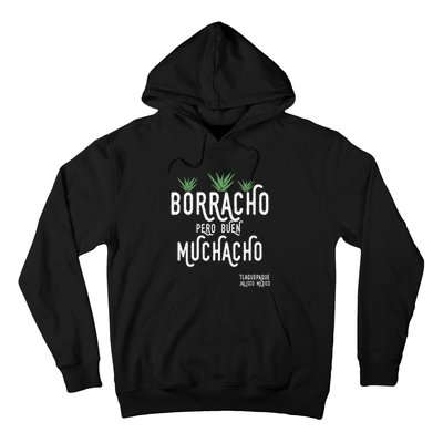 Borracho Pero Buen Muchacho Mexico Saying Hoodie