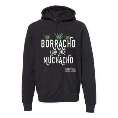 Borracho Pero Buen Muchacho Mexico Saying Premium Hoodie