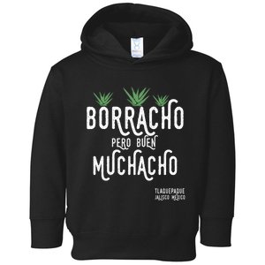 Borracho Pero Buen Muchacho Mexico Saying Toddler Hoodie