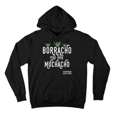 Borracho Pero Buen Muchacho Mexico Saying Tall Hoodie