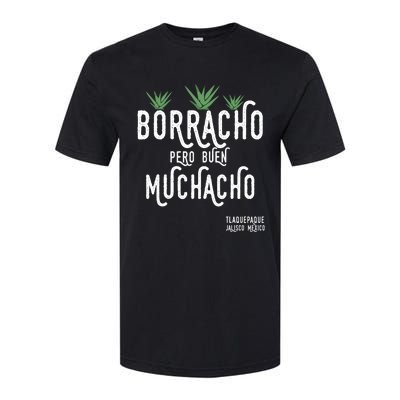 Borracho Pero Buen Muchacho Mexico Saying Softstyle CVC T-Shirt