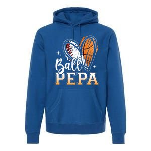 Ball Pepa Baseball Basketball Pepa Grandpa Fathers Day Gift Premium Hoodie