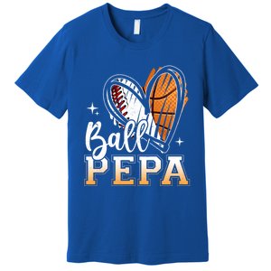 Ball Pepa Baseball Basketball Pepa Grandpa Fathers Day Gift Premium T-Shirt