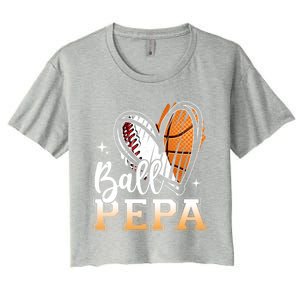 Ball Pepa Baseball Basketball Pepa Grandpa Fathers Day Gift Women's Crop Top Tee