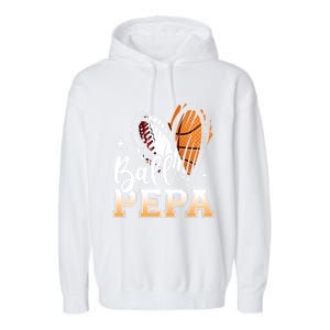 Ball Pepa Baseball Basketball Pepa Grandpa Fathers Day Gift Garment-Dyed Fleece Hoodie