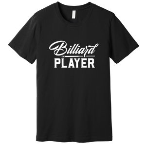 Billiards Player Billiards Dad Gift For Father’s Day Premium T-Shirt