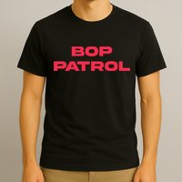 Bop Patrol T-Shirt