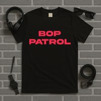 Bop Patrol T-Shirt