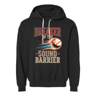 Baseball Pitcher Batter Funny Breaker Of The Sound Barrier Garment-Dyed Fleece Hoodie