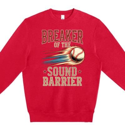 Baseball Pitcher Batter Funny Breaker Of The Sound Barrier Premium Crewneck Sweatshirt