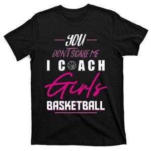 Basketball Player Coach Team Funny Baller Girl Trainor T-Shirt