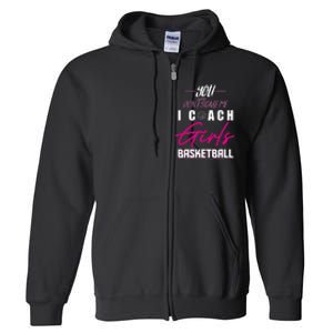 Basketball Player Coach Team Funny Baller Girl Trainor Full Zip Hoodie