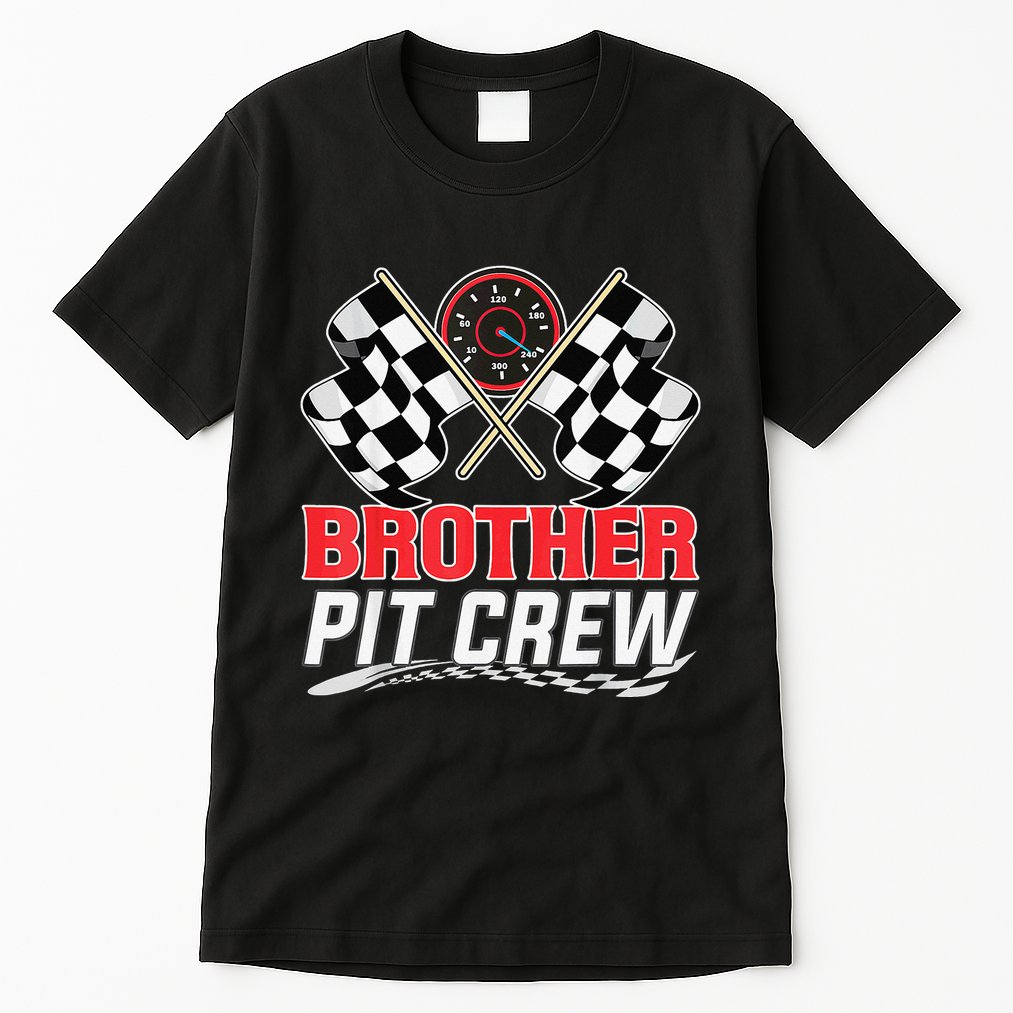 Brother Pit Crew Race Car Birthday Party Racing Family Tall T-Shirt
