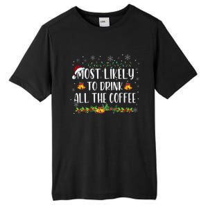 Buffalo Plaid Christmas Most Likely To Drink All The Coffee Tall Fusion ChromaSoft Performance T-Shirt