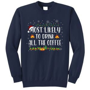 Buffalo Plaid Christmas Most Likely To Drink All The Coffee Tall Sweatshirt