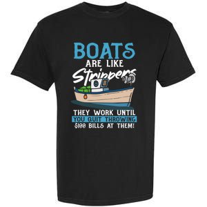 Boats Pun Cute Gift Boats Are Like Strippers Boat Owner Funny Gift Garment-Dyed Heavyweight T-Shirt