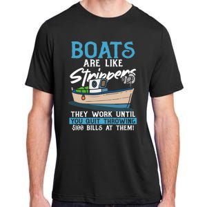 Boats Pun Cute Gift Boats Are Like Strippers Boat Owner Funny Gift Adult ChromaSoft Performance T-Shirt