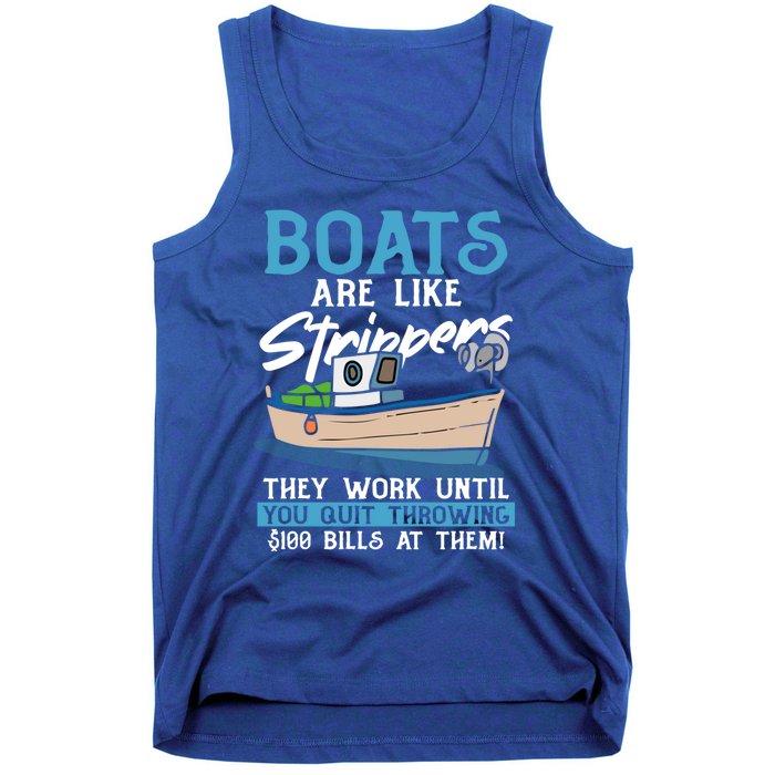 Boats Pun Cute Gift Boats Are Like Strippers Boat Owner Funny Gift Tank Top