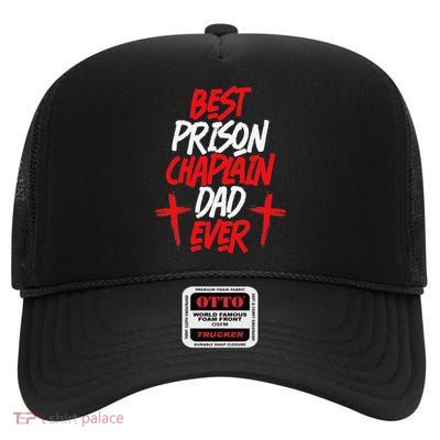 Best Prison Chaplain Dad Ever Prison Chaplain High Crown Mesh Back Trucker Hat