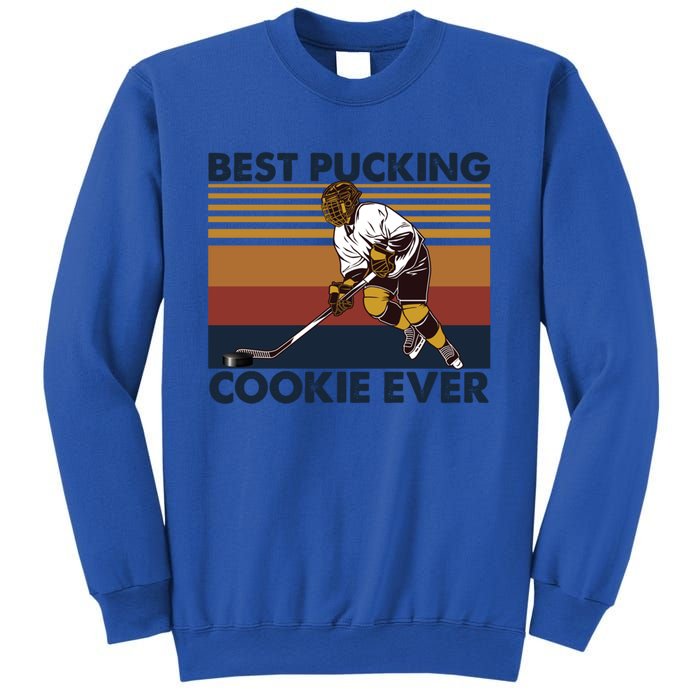 Best Pucking Cookie Ever Funny Hockey Aunt Saying Gift Sweatshirt