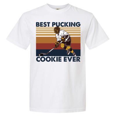 Best Pucking Cookie Ever Funny Hockey Aunt Saying Gift Garment-Dyed Heavyweight T-Shirt