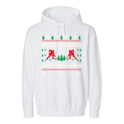 Best Pucking Christmas Ever Hockey Christmas Hockey Lover Gift Garment-Dyed Fleece Hoodie